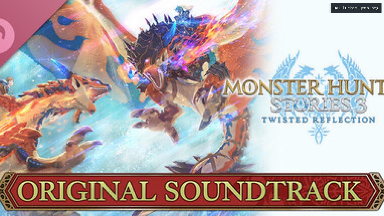 Monster Hunter Stories3 Twisted Refflection Original Sound Track Türkçe Yama kapak görseli