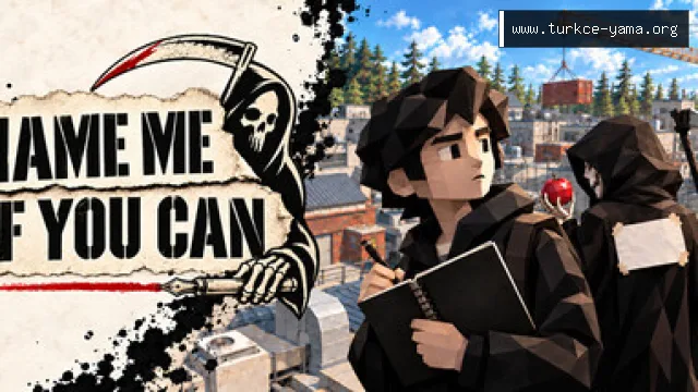 NAME ME IF YOU CAN Türkçe Yama