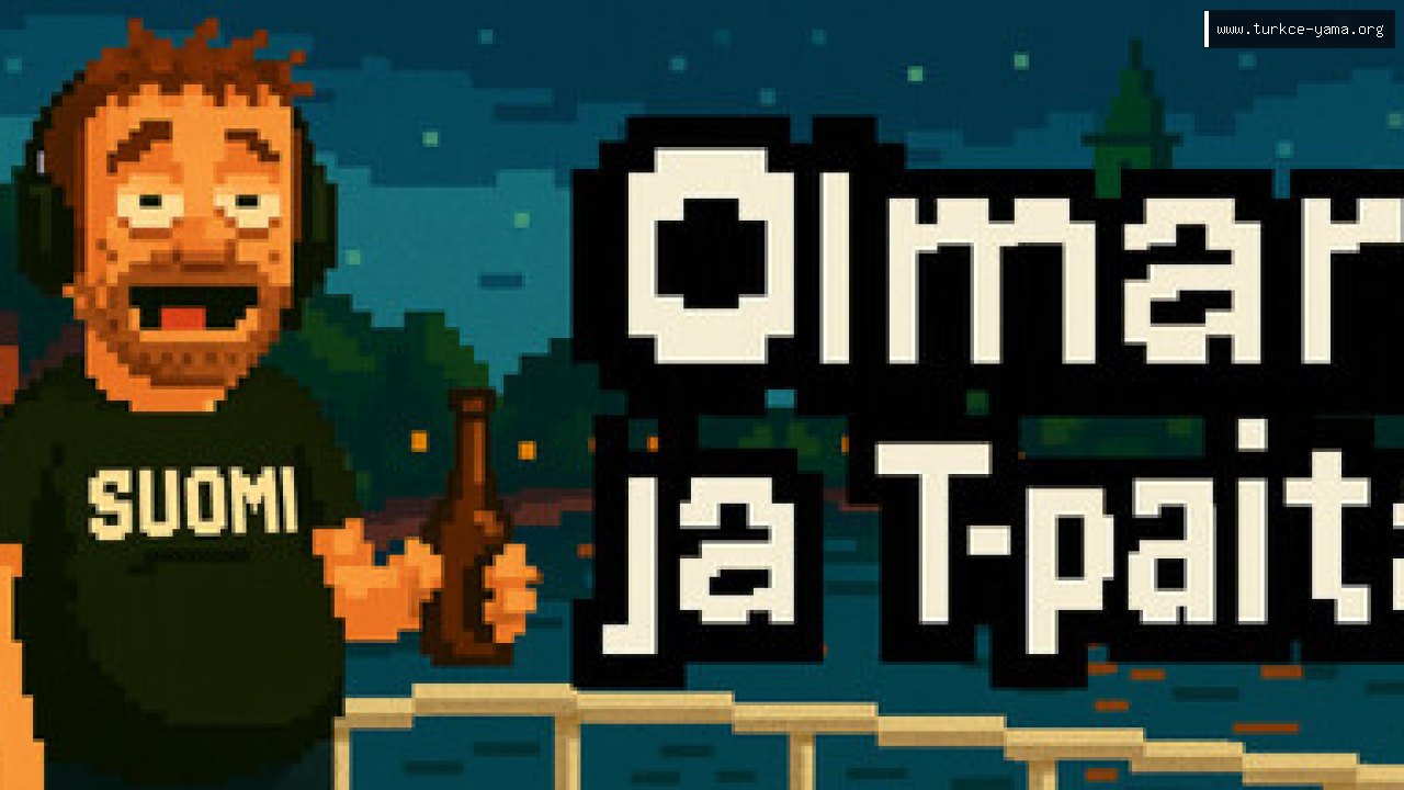 Olmari ja T-paita Türkçe Yama | Oyun Yamaları Olmari ja T-paita Türkçe Yama kapak görseli