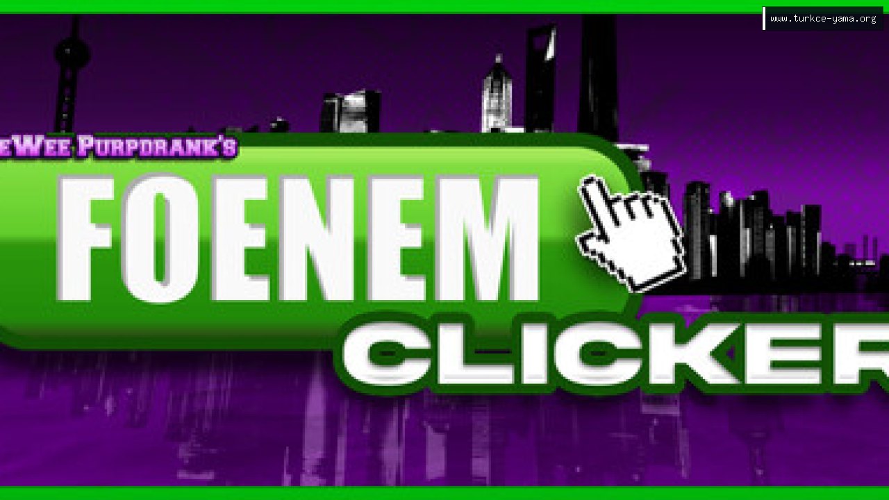 PeeWee Purpdrank's FOENEM Clicker Türkçe Yama kapak görseli
