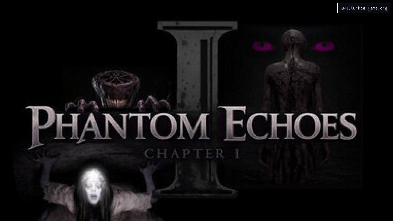 Phantom Echoes Chapter I Türkçe Yama kapak görseli