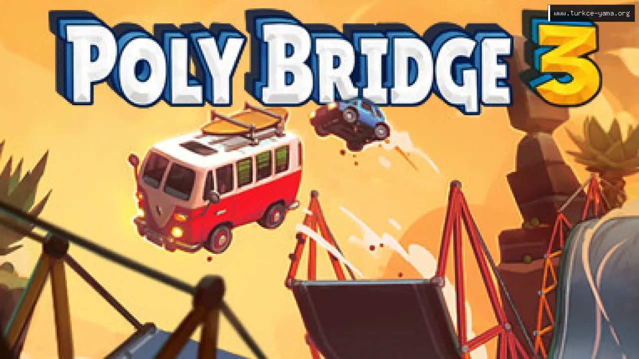 Poly Bridge 3 Türkçe Yama