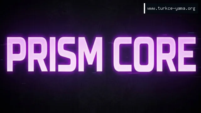 Prism Core Türkçe Yama