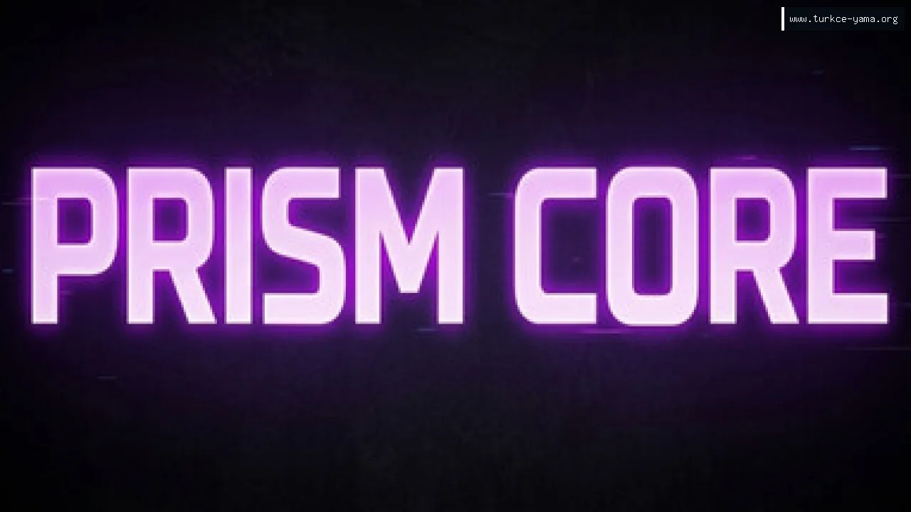 Prism Core Türkçe Yama