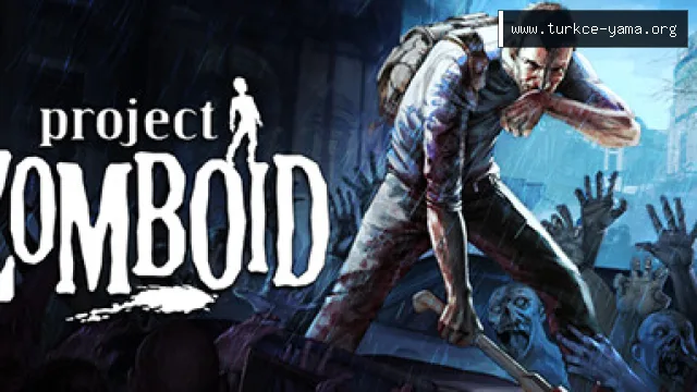 Project Zomboid Türkçe Yama