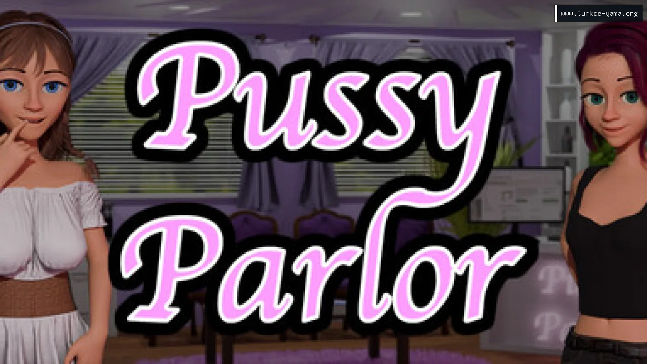 Pussy Parlor Türkçe Yama