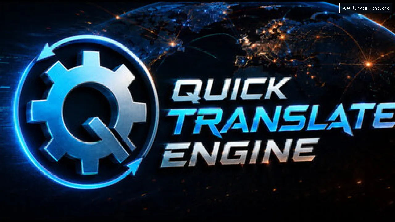 Quick Translate Engine Türkçe Yama