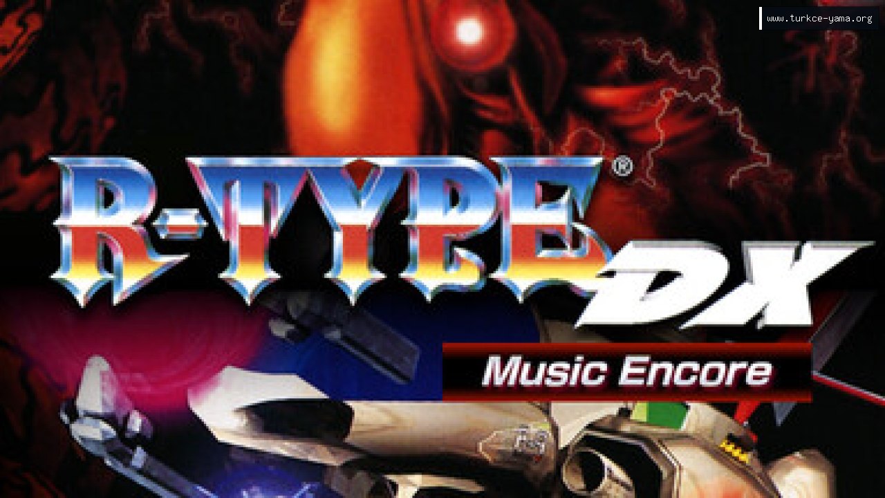 R-TYPE DX: Music Encore Türkçe Yama kapak görseli
