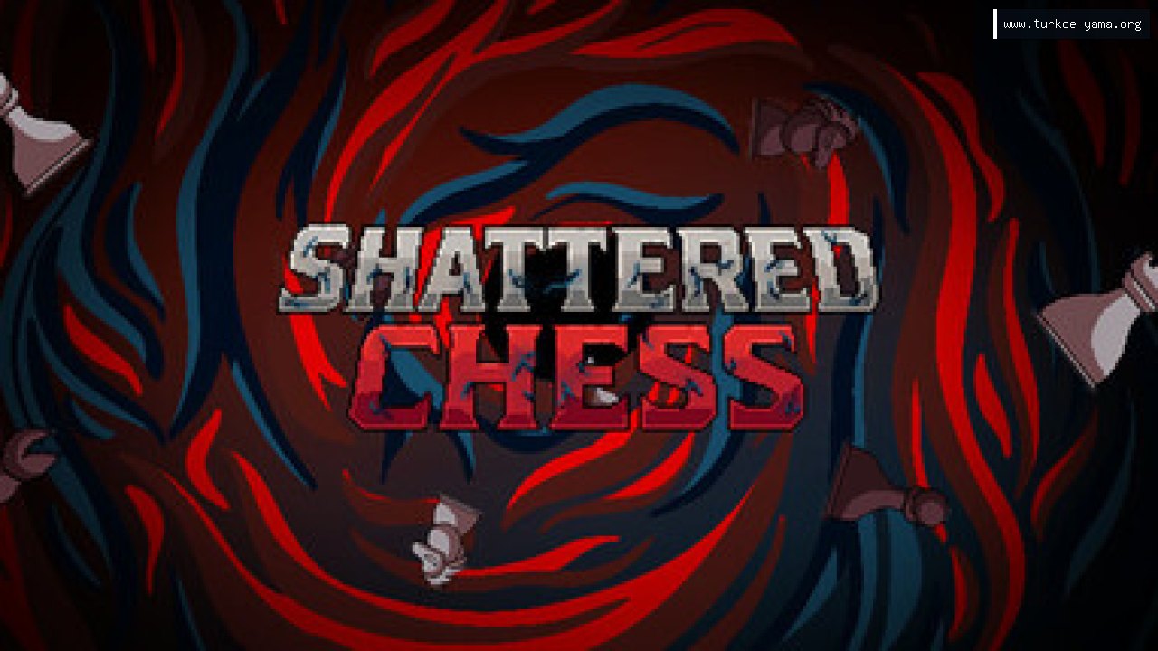 Shattered Chess Türkçe Yama kapak görseli