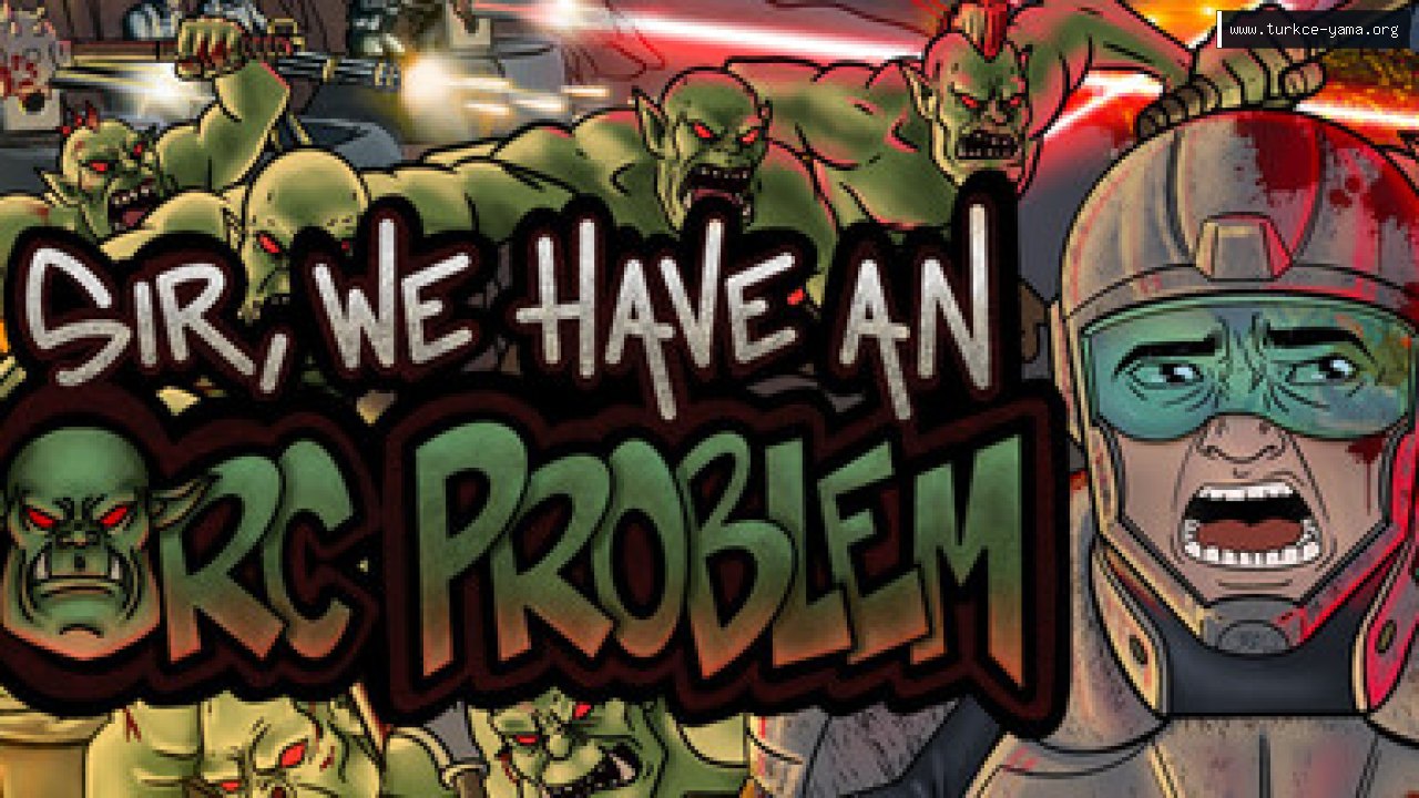 Sir, We Have an Orc Problem Türkçe Yama kapak görseli