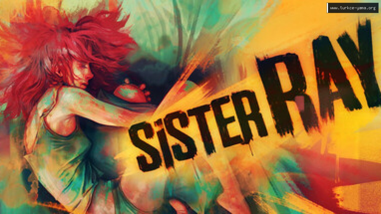 Sister Ray Türkçe Yama | Oyun Yamaları Sister Ray Türkçe Yama kapak görseli
