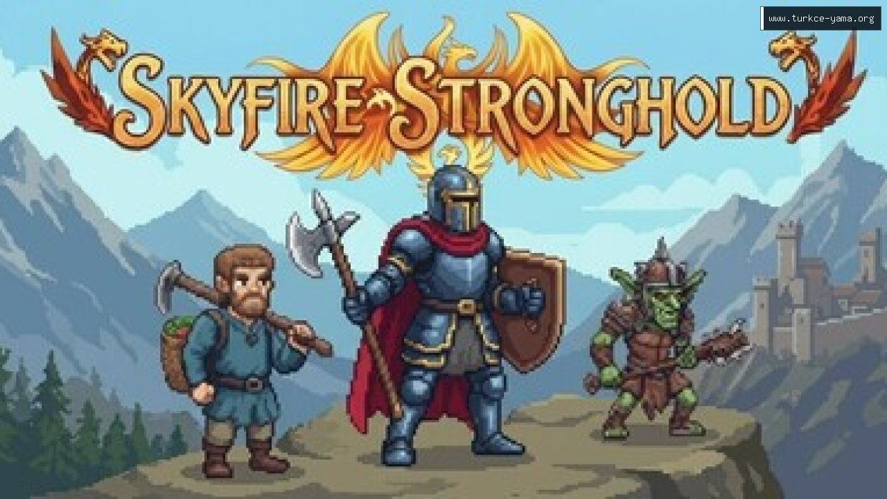 Skyfire Stronghold Türkçe Yama | Oyun Yamaları Skyfire Stronghold Türkçe Yama kapak görseli