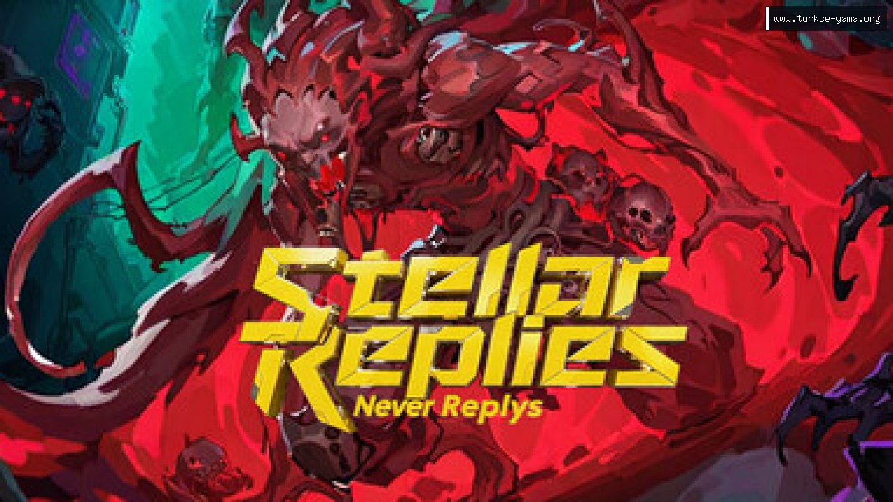 Stellar replies never reply Türkçe Yama kapak görseli