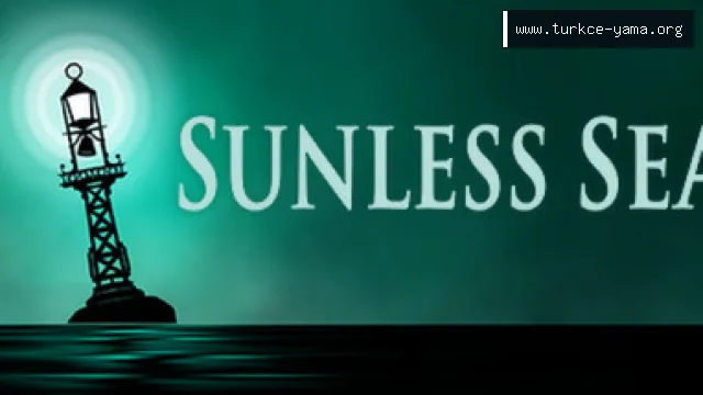 Sunless Sea Türkçe Yama