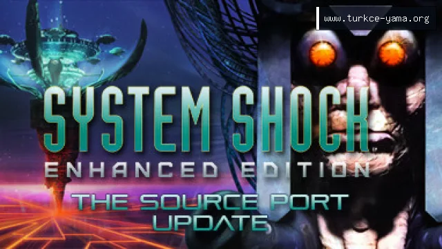 System Shock: Enhanced Edition Türkçe Yama