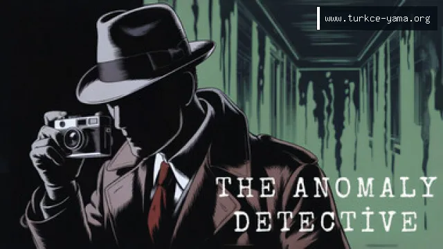 The Anomaly Detective Hileleri ve Trainer