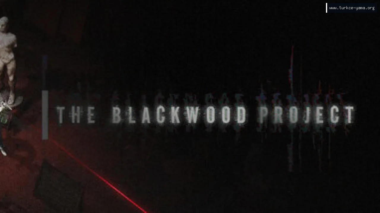 The Blackwood Project Türkçe Yama