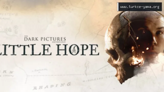 The Dark Pictures Anthology Little Hope Türkçe Yama