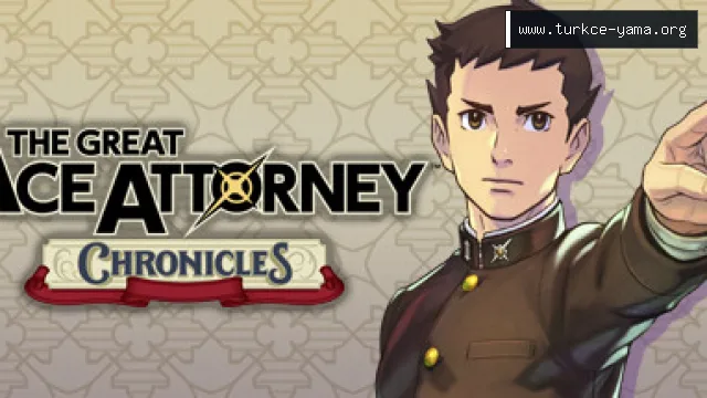The Great Ace Attorney Chronicles Türkçe Yama