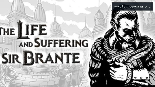 The Life and Suffering of Sir Brante Türkçe Yama
