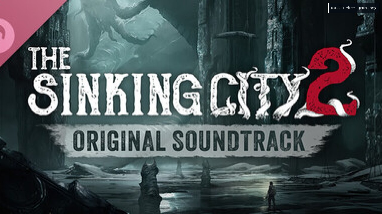 The Sinking City 2 Soundtrack Türkçe Yama kapak görseli