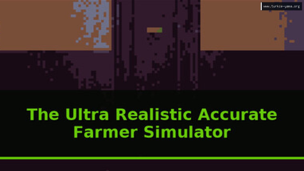 The Ultra Realistic Accurate Farmer Simulator Türkçe Yama kapak görseli