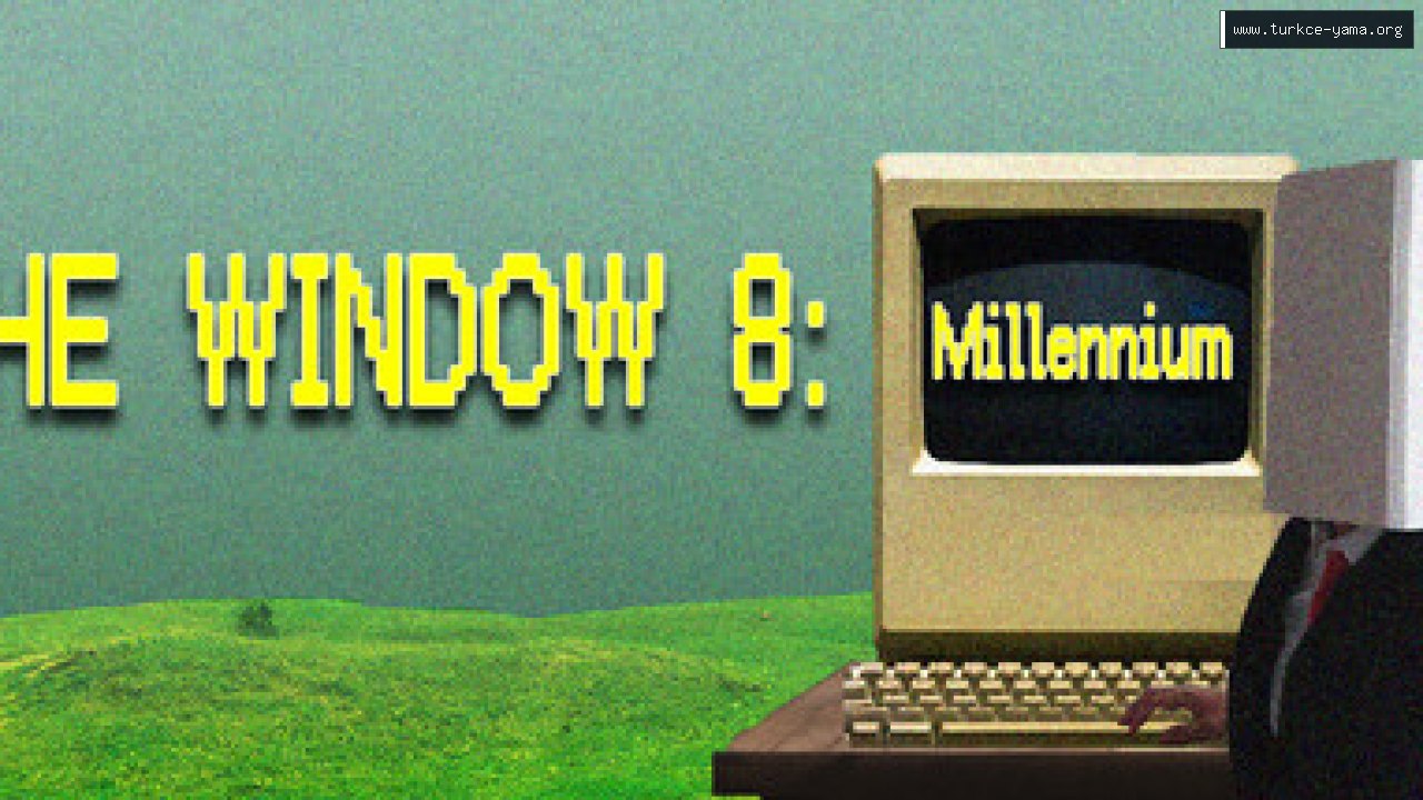 The Window 8:Millennium Türkçe Yama kapak görseli
