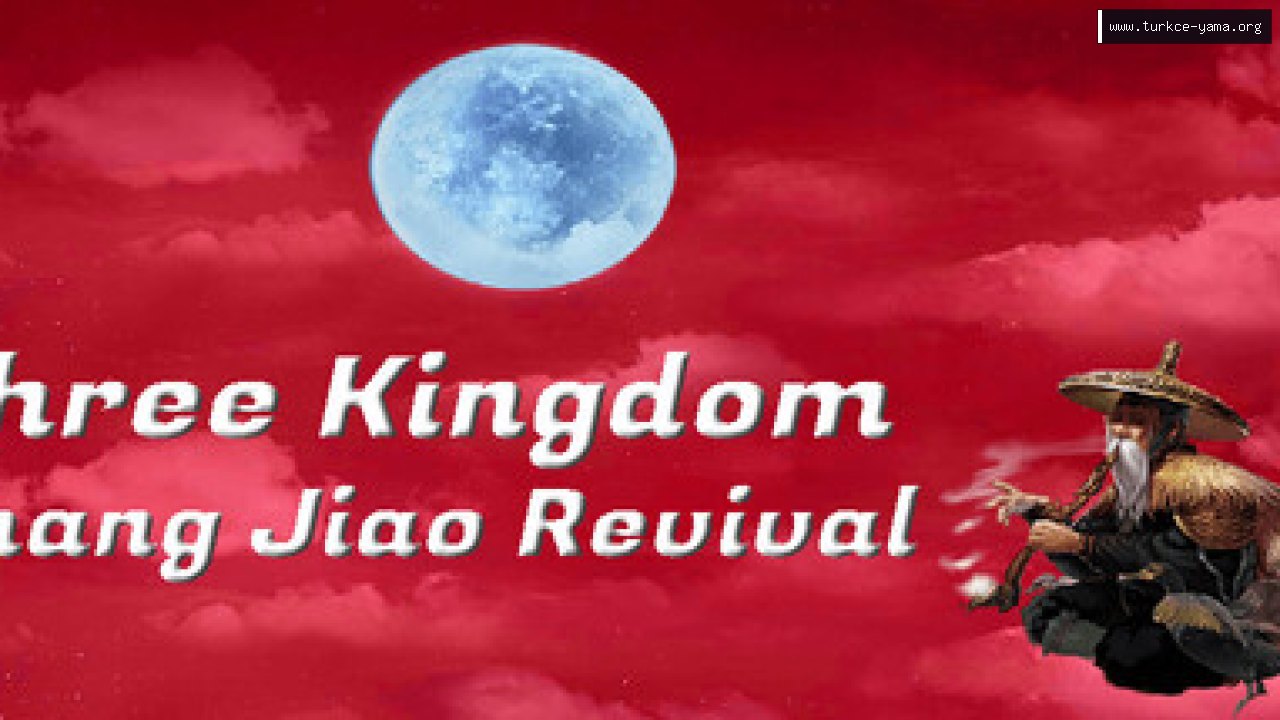Three Kingdom - Zhang Jiao Revival Türkçe Yama | Oyun Yamaları Three Kingdom - Zhang Jiao Revival Türkçe Yama kapak görseli