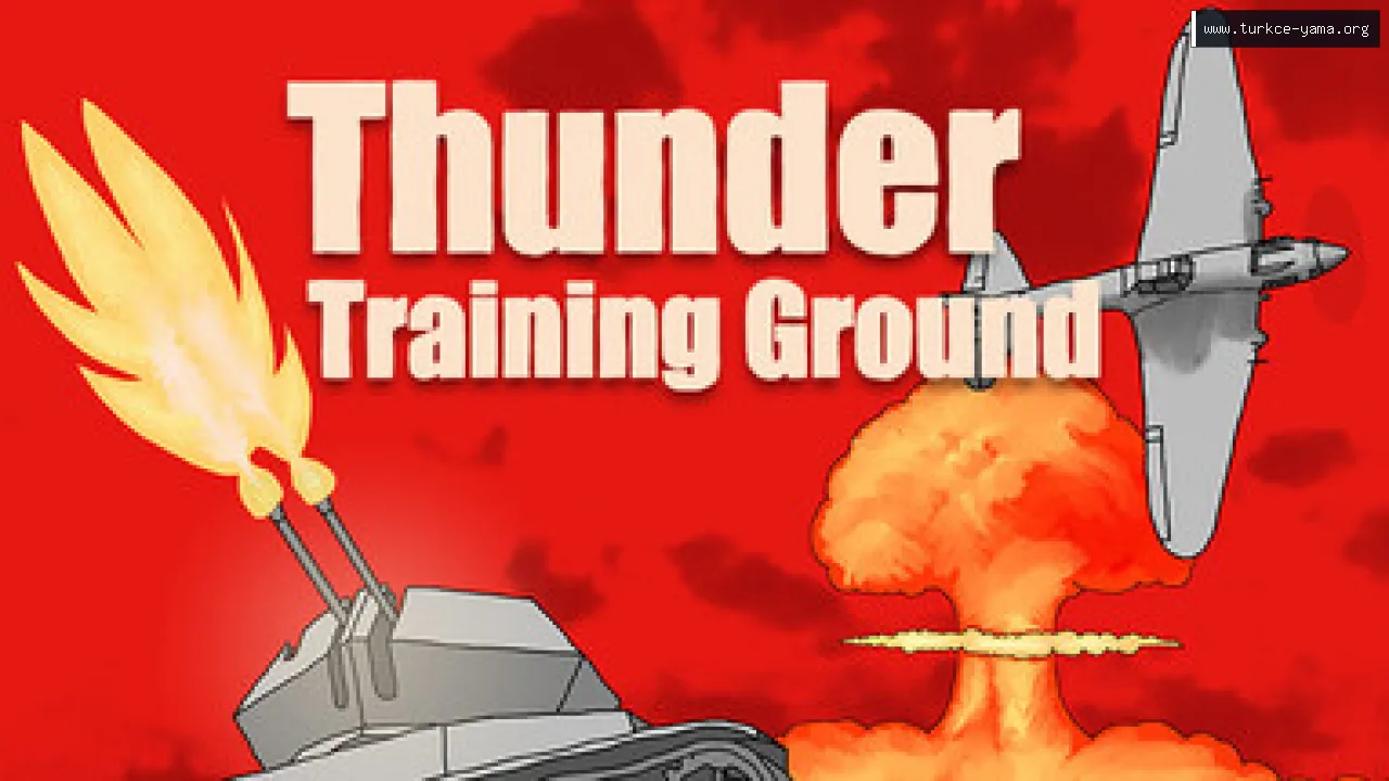 Thunder Training Ground Türkçe Yama