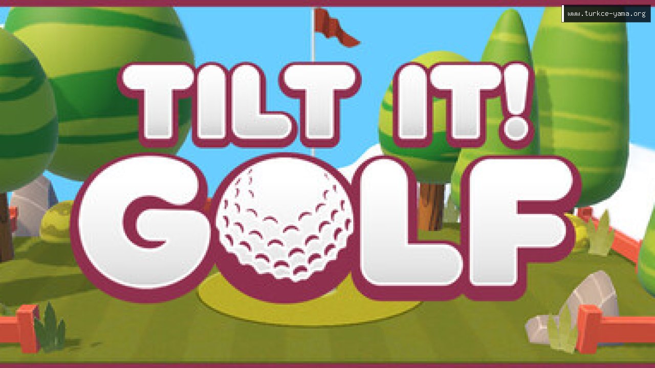 Tilt It! Golf Türkçe Yama | Oyun Yamaları Tilt It! Golf Türkçe Yama kapak görseli