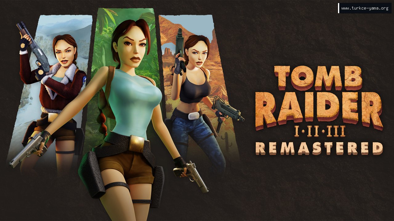 Tomb Raider I-III Remastered Starring Lara Croft Türkçe Yama kapak görseli