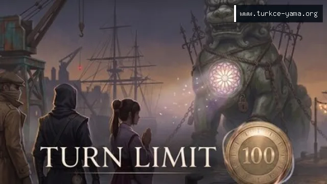 Turn Limit 100 Türkçe Yama