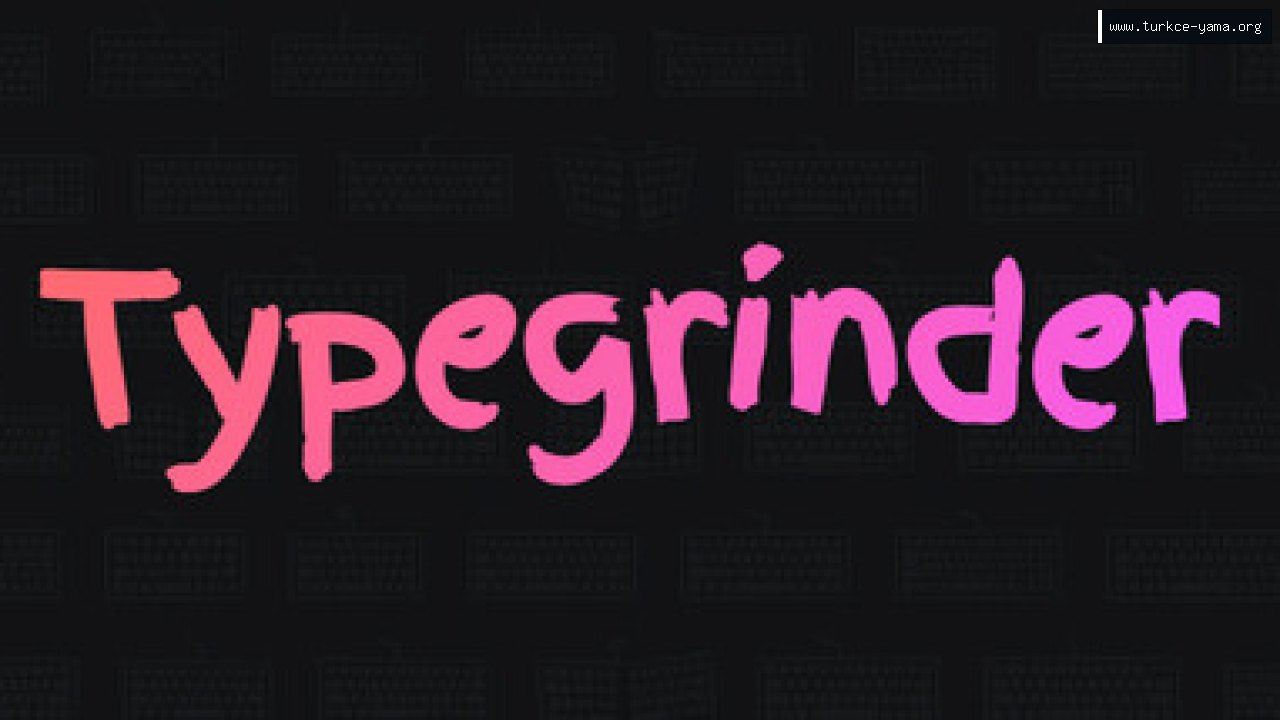 Typegrinder Türkçe Yama | Oyun Yamaları Typegrinder Türkçe Yama kapak görseli