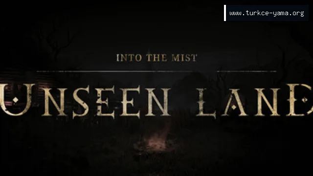 UNSEEN LAND: INTO THE MIST Türkçe Yama