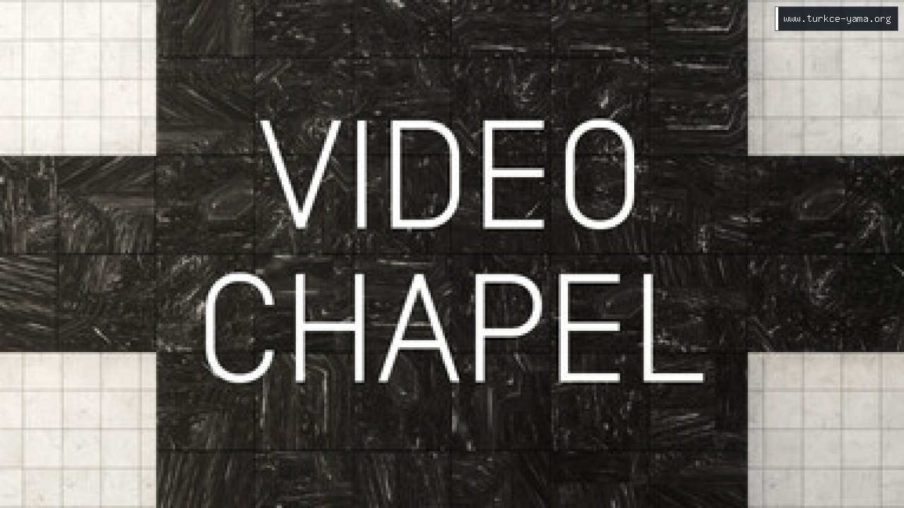 VIDEO CHAPEL Türkçe Yama kapak görseli