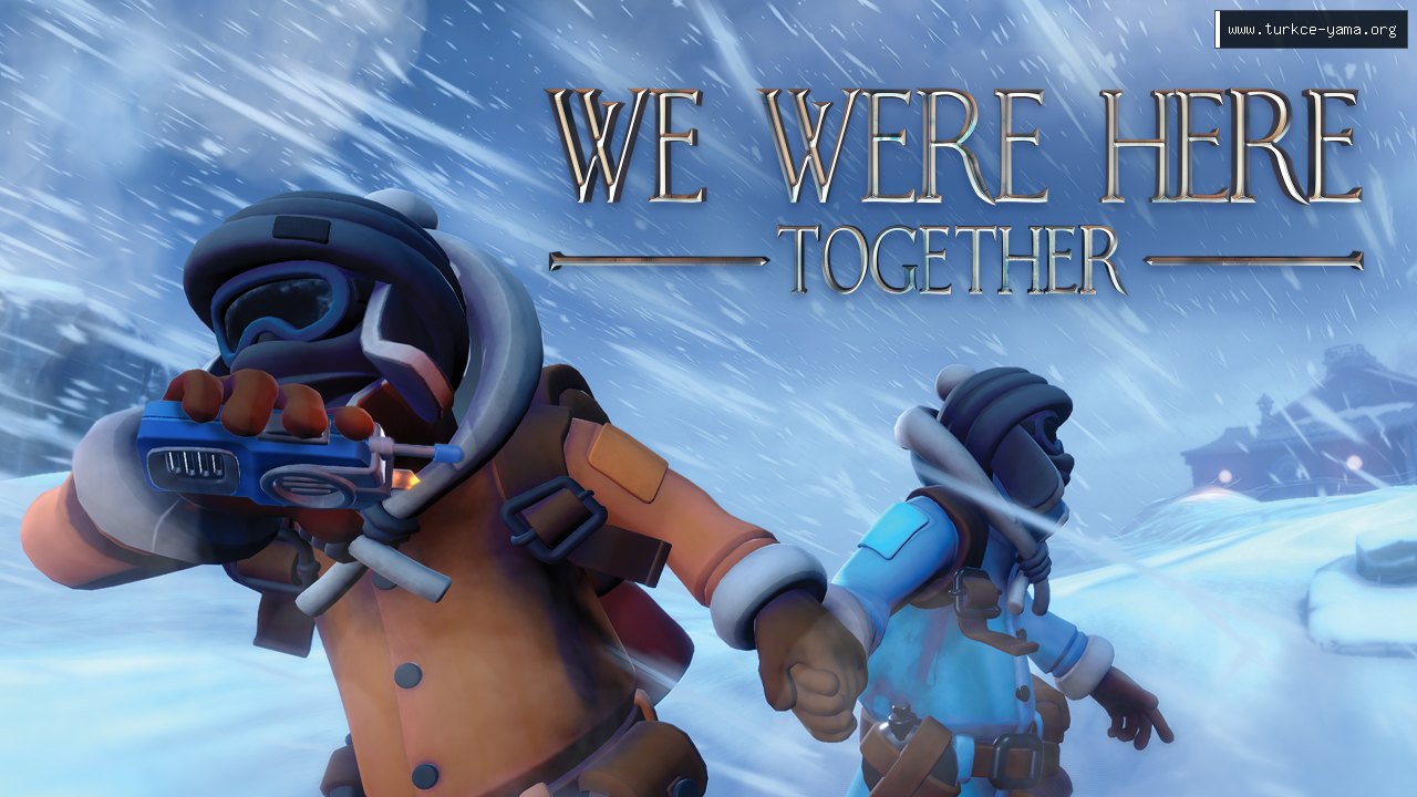 We Were Here Together Türkçe Yama kapak görseli