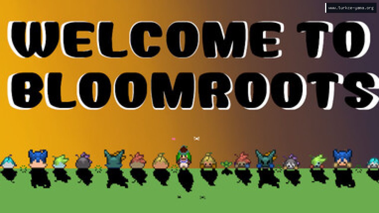 Welcome to Bloomroots Türkçe Yama kapak görseli