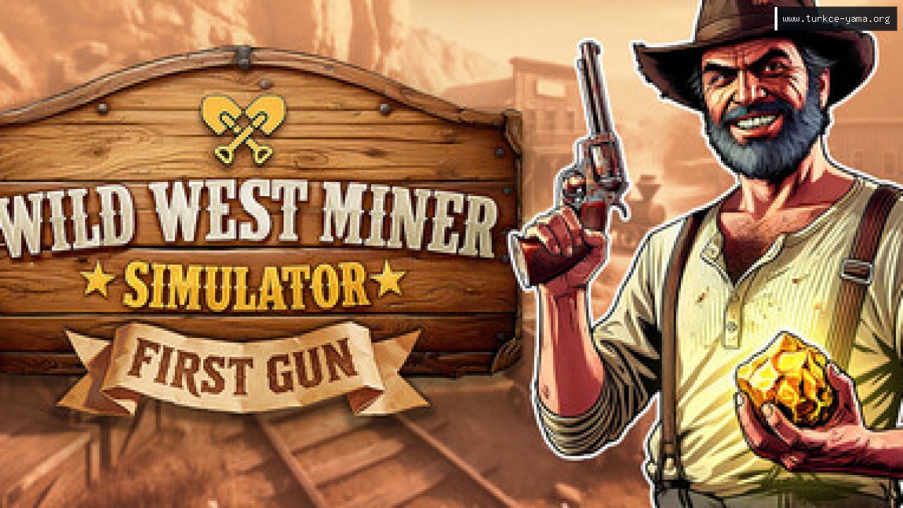 Wild West Miner Simulator: First Gun Türkçe Yama kapak görseli