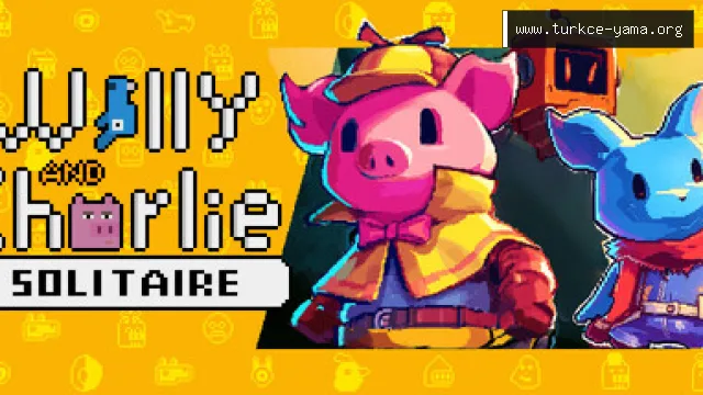 威小鼠和猪大常：接龙(Willy and Charile: Solitaire) Türkçe Yama