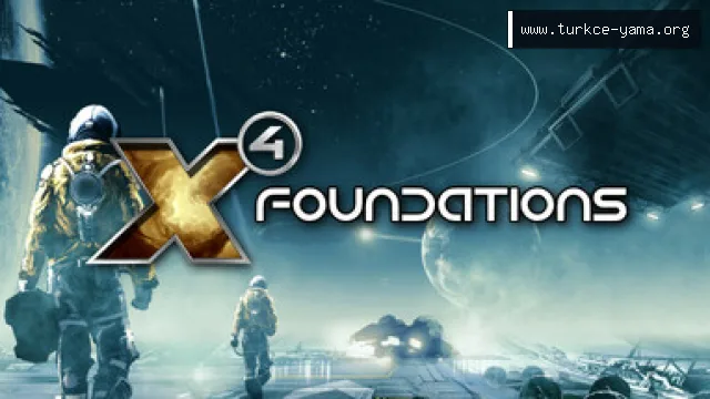 X4: Foundations Türkçe Yama
