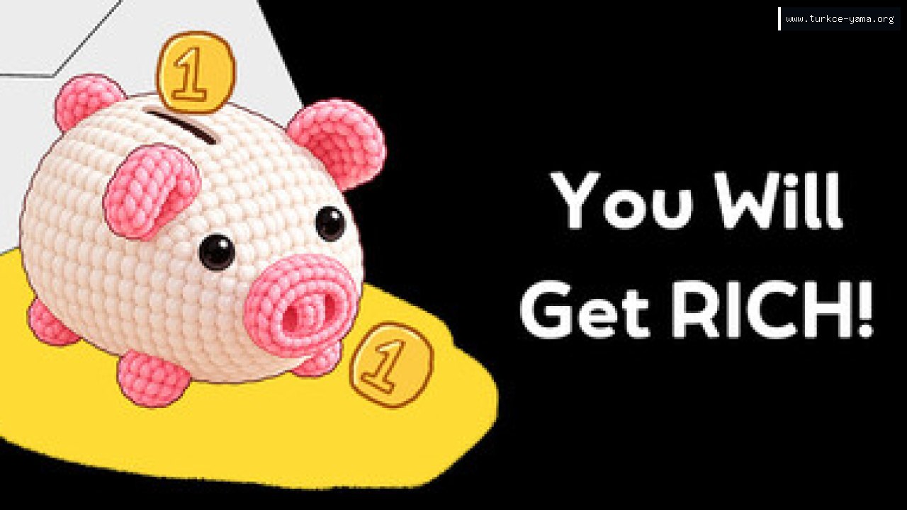 You Will Get Rich! Türkçe Yama | Oyun Yamaları You Will Get Rich! Türkçe Yama kapak görseli