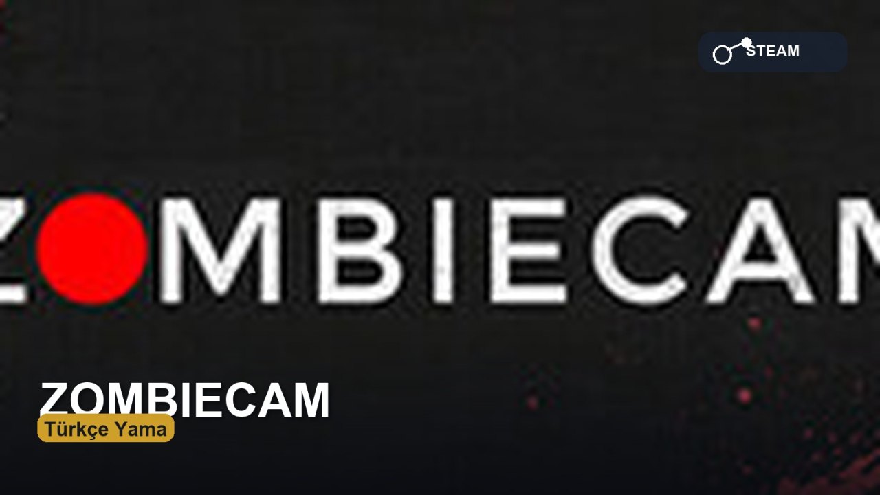 ZOMBIECAM Türkçe Yama Rehberi: Karanlık Kameradan Hayatta Kalış kapak görseli