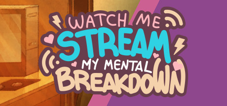 Watch Me Stream My Mental Breakdown Turkce Yama