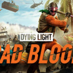 Dying Light: Bad Blood Türkçe Yama